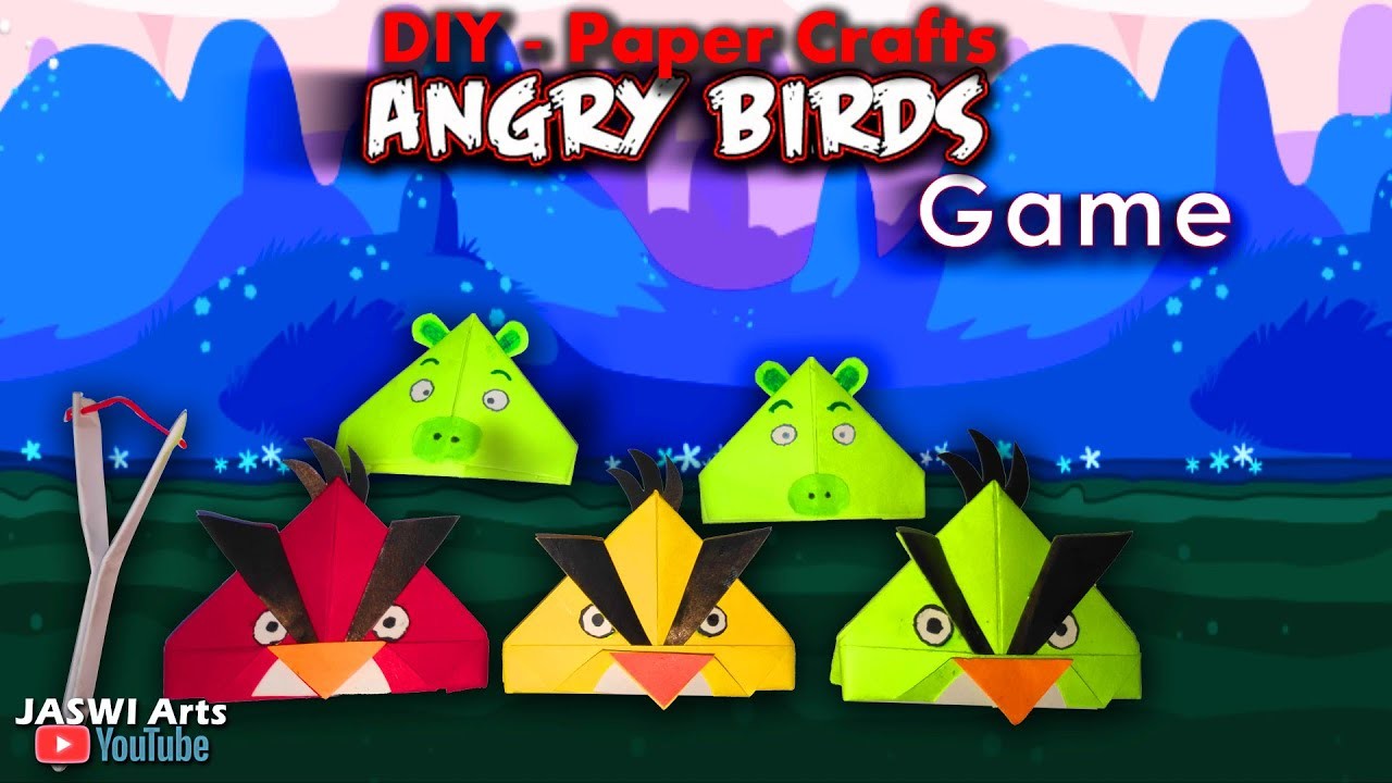 DIY - PAPER CRAFTS Tutorials - ANGRYBIRDS GAME - JaswiArts
