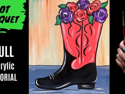 ???????? EP148- Boot Bouquet - easy acrylic cowboy or cowgirl boot painting tutorial with rose bouquet
