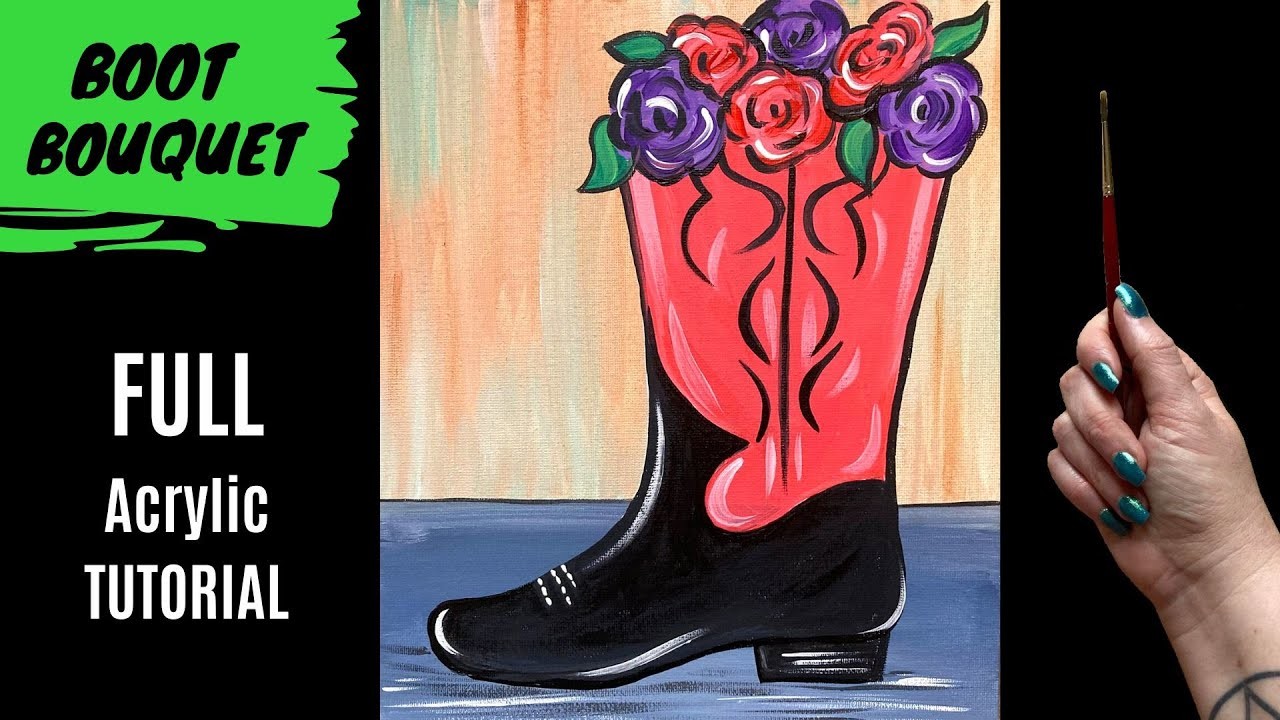 ???????? EP148- Boot Bouquet - easy acrylic cowboy or cowgirl boot painting tutorial with rose bouquet