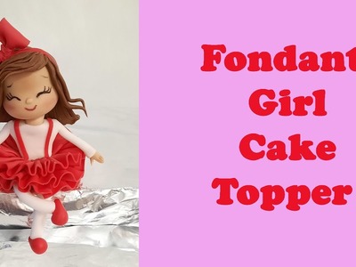 Fondant Girl Cake Topper Video Tutorial for Begginer