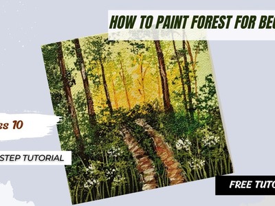 Forest painting | Acrylic Painting | Class 10 | Free Painting Class | Step by Step Tutorial