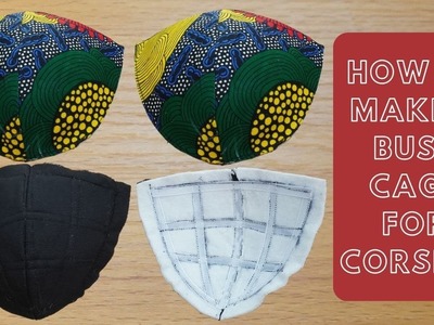 How To Make A Bust Cage For Corsets