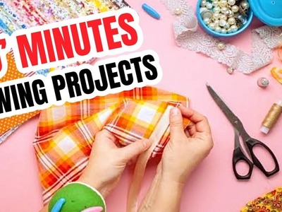 5 Sewing Projects To Make In Under 10 Minutes