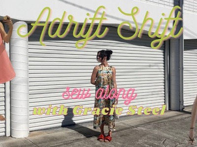 Adrift Shift Beginner Sewing A line Dress Tutorial Sew Along PDF Pattern