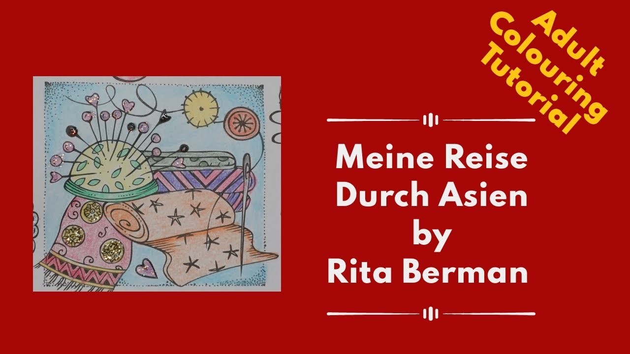 Adult Colouring Tutorial Sewing Things - from Meine Reise Durch Asien by Rita Berman