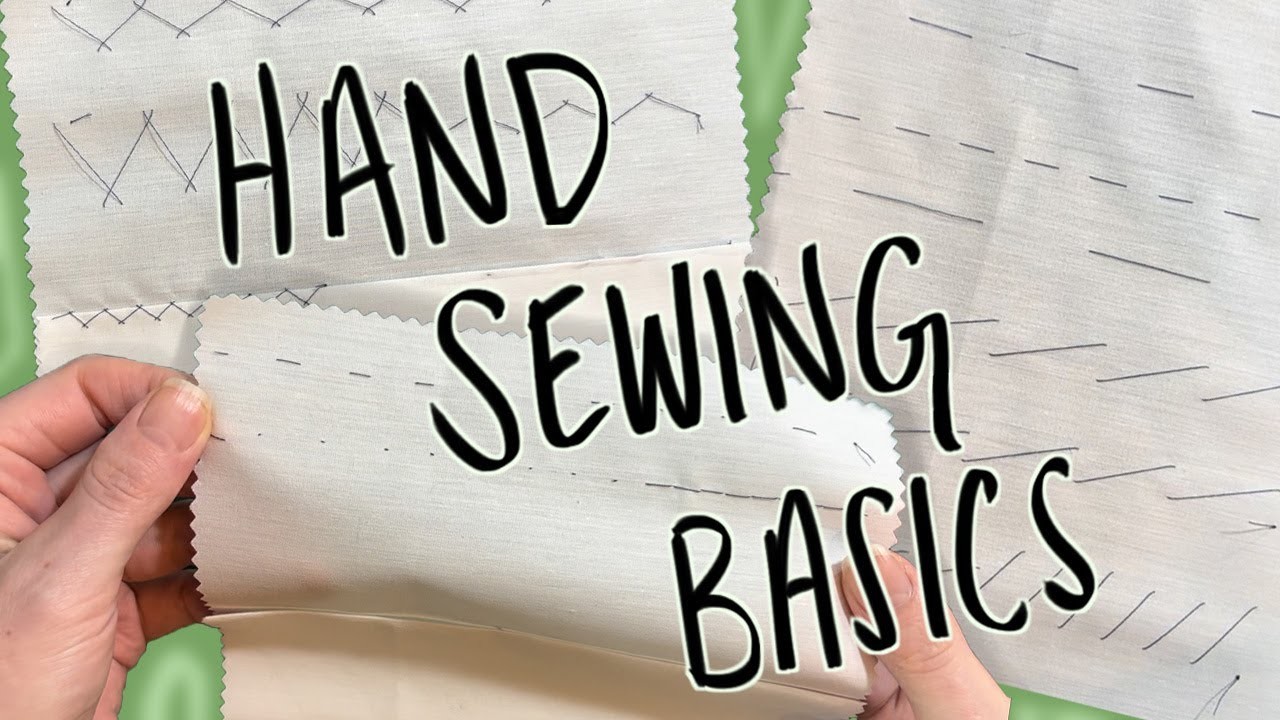 Basic Hand Sewing Stitches Explained
