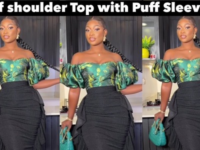 How to Cut and  Sew This Beautiful off Shoulder Top With a Puff Sleeves