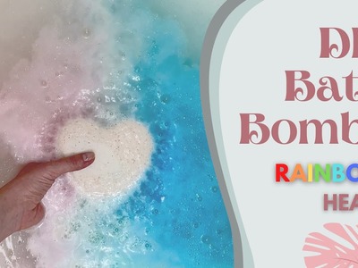 Make This Adorable Rainbow Heart Bath Bomb! ????