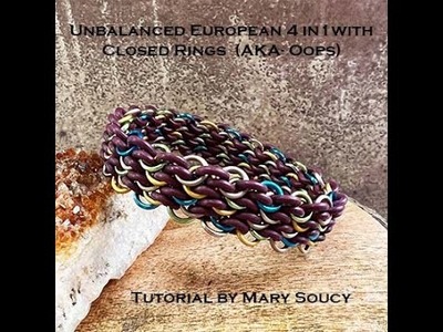 Oops Weave with Closed Rings - Unbalanced European 4 in 1 Chainmaille Weave with Closed Rings