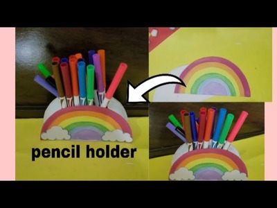Rainbow pencil holder ???? Beautiful and Cute Crafting