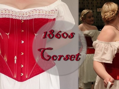 Sewing My Redthreaded 1860s Gored Corset