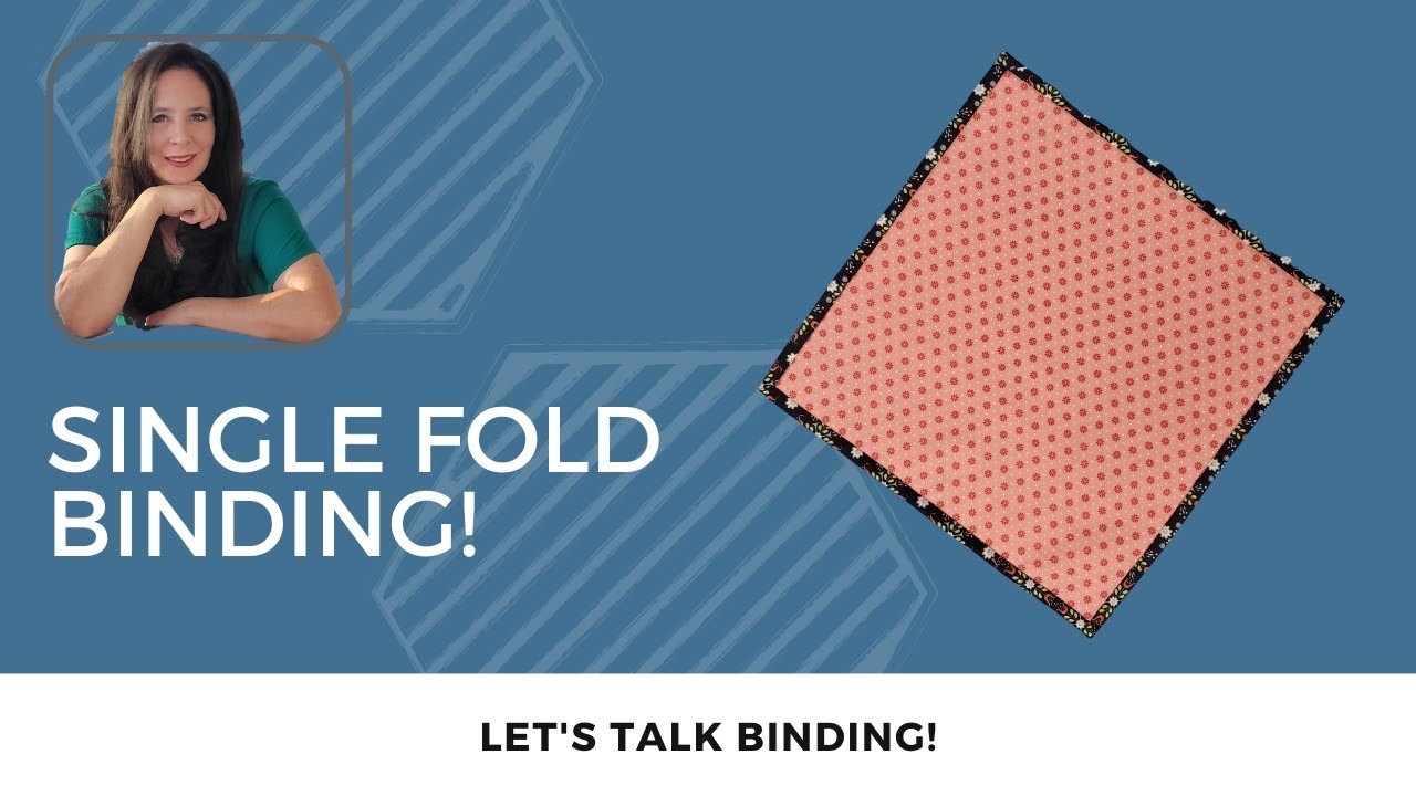 Single Fold Binding!