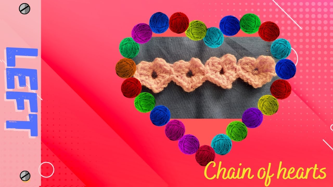 Chain of hearts crochet Left-Handed tutorial