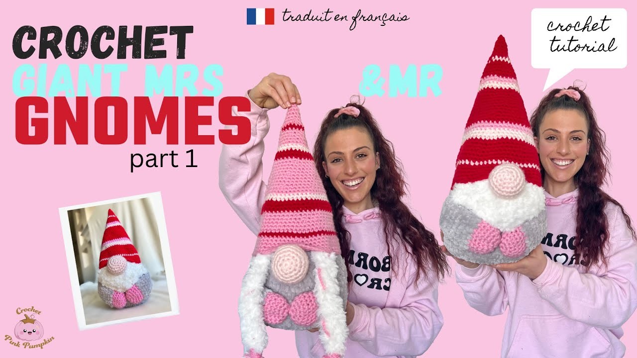 Crochet Gnome - Tutorial + Free Pattern - Giant Size Plush - Boy & girl gnomes - Amigurumi- PART1