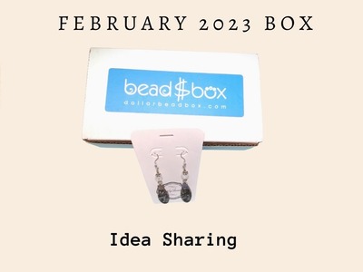 Dollar Bead Box ~ February 2023 Ideas