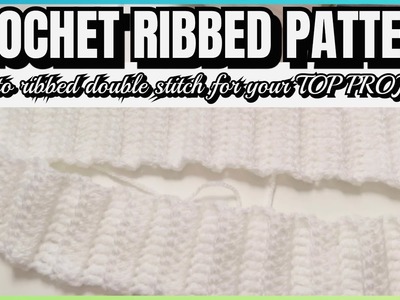 Double Crochet Stitch. Ribbing Pattern for CROCHET TOPS OR HAT projects | Crochet Quick Ideas
