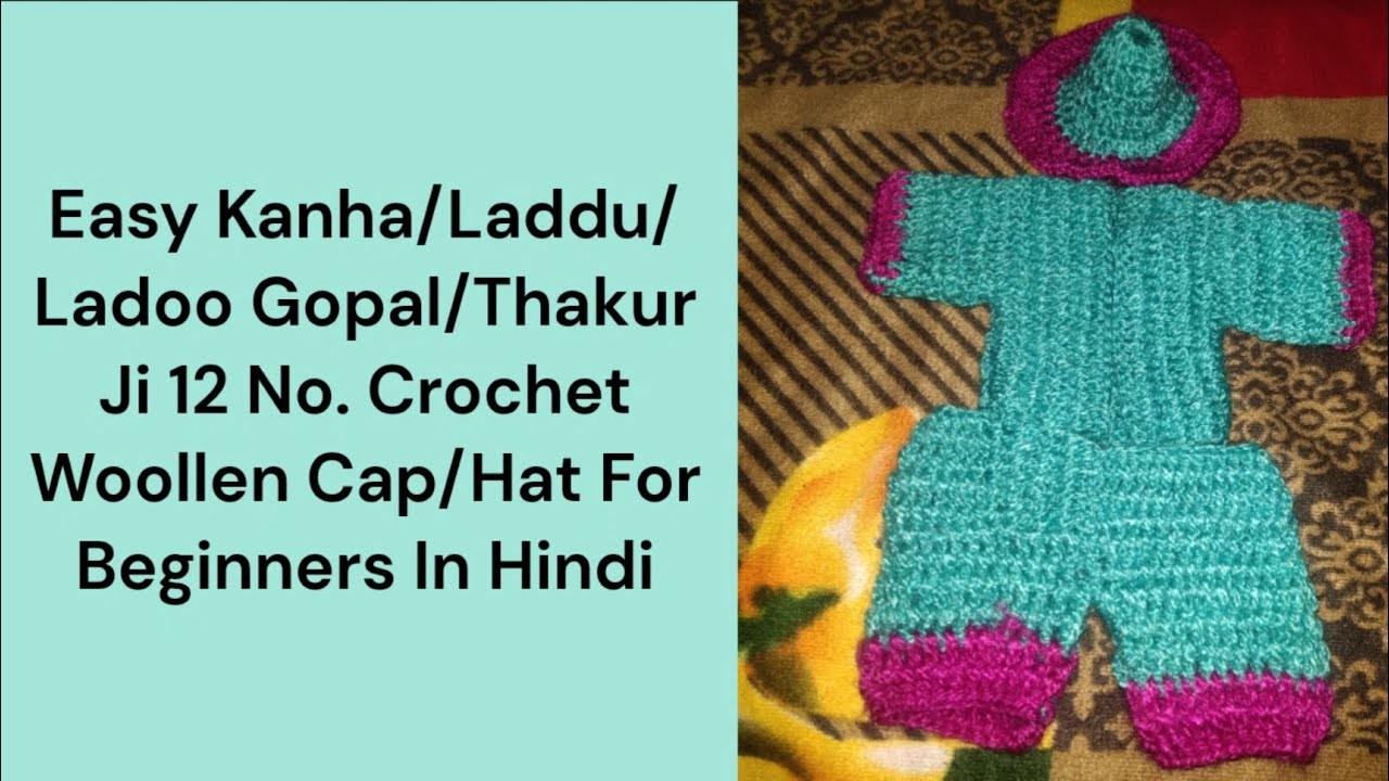 Easy Kanha. Laddu. Ladoo Gopal.Thakur Ji 12 No. Crochet Woollen Cap.Hat For Beginners In Hindi