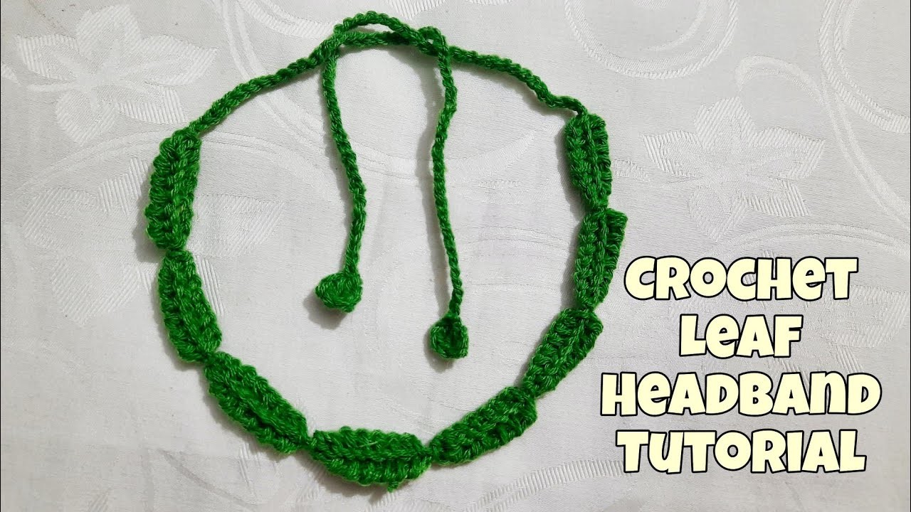 How to A Easy Crochet Leaf Headband Tutorial for beginners| Leaf Headband