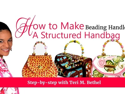 How to Bead a Purse Handle for A Structured Handbag and Straw Purse (tutorial)