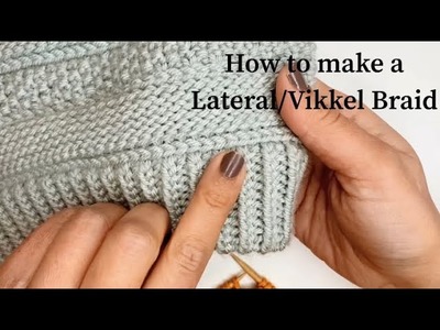 How to make a Lateral.Vikkel Braid #knittingtutorial #lateralbraid #knitting
