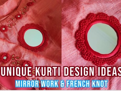 Mirror Work Motif with French Knot | Unique Kurti design Ideas - 2023