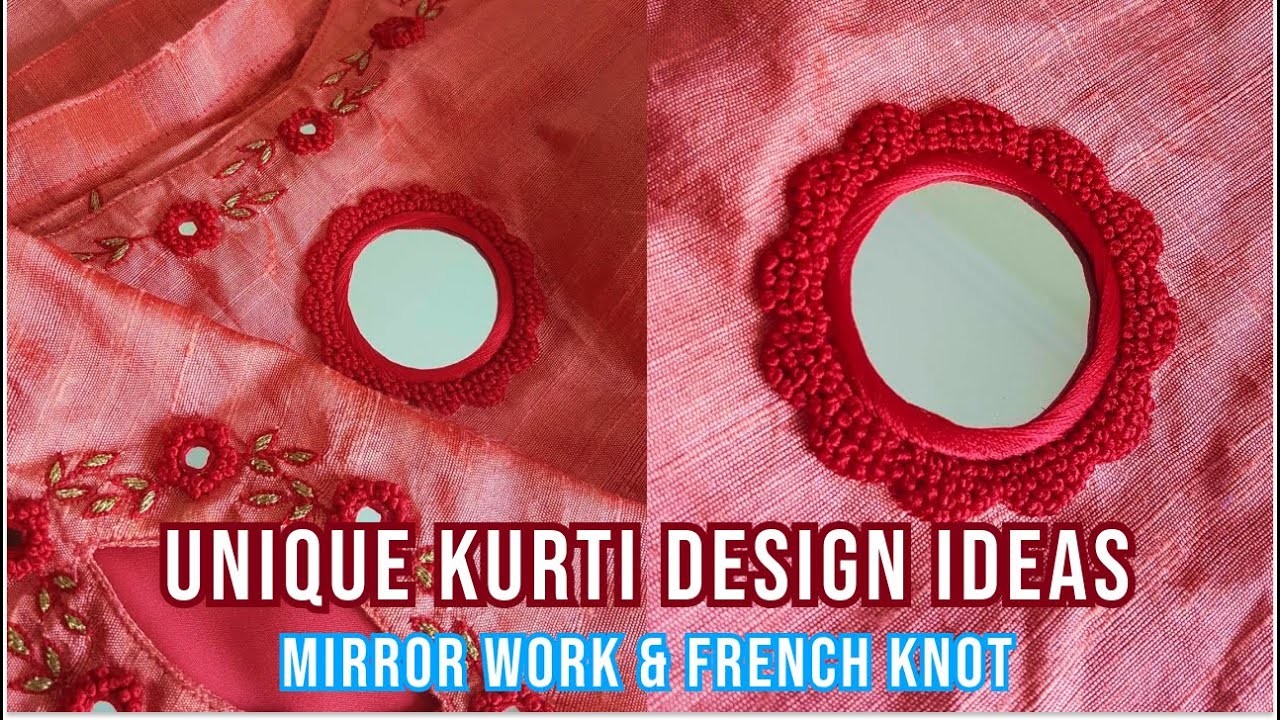 Mirror Work Motif with French Knot | Unique Kurti design Ideas - 2023