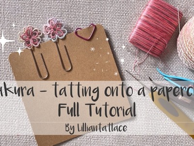 Sakura tatting on a paperclip FULL tutorial Frivolite for beginners