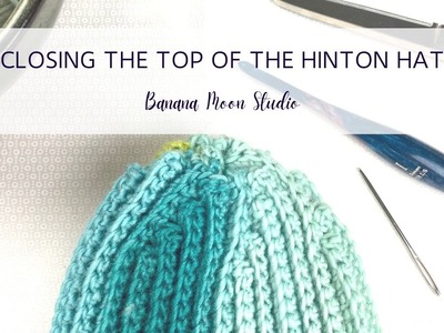 Closing the Top of the Hinton Hat