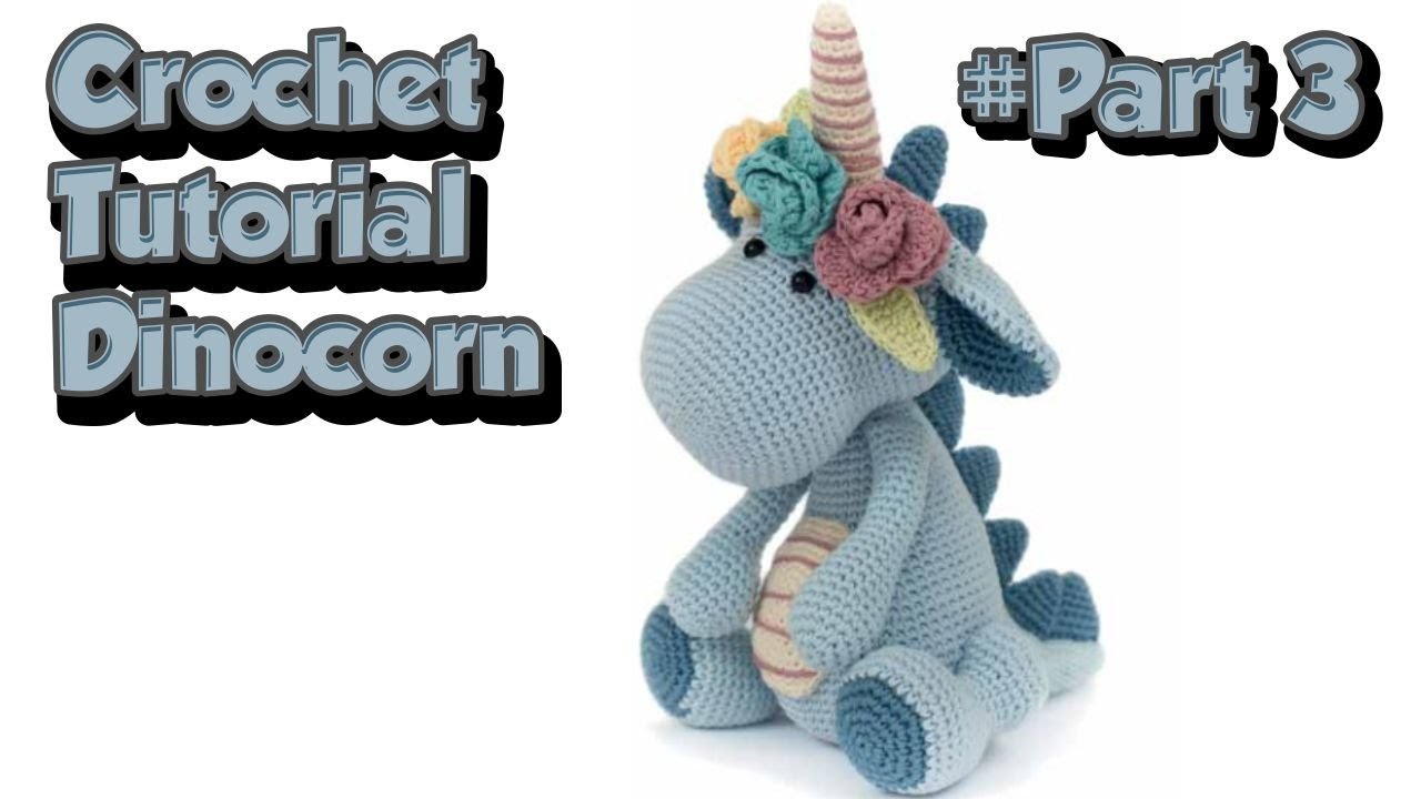 Crochet : Tutorial Dinocorn Part 3. Amigurumi. Free Pattern (ENGLISH SUBTITLES)