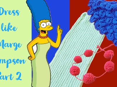 DIY Crochet Costume.Cosplay MARGE SIMPSON For Women & kids (Part-2) | E7dition