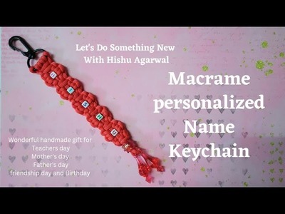 How To Make Macrame Name Keychain | Macrame Keychain Tutorial For Beginners | Personalized gift idea