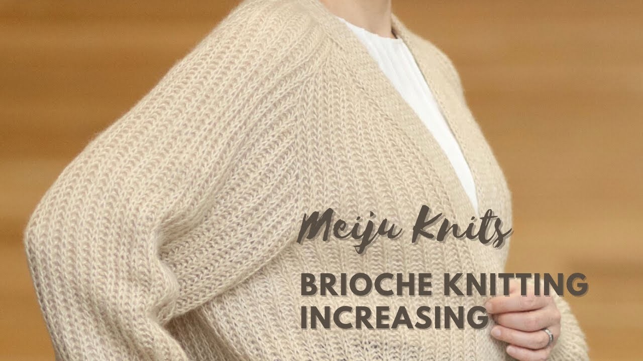 Brioche Knitting Increasing