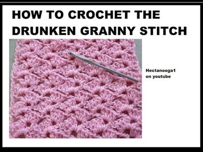 CROCHET   DRUNKEN GRANNY STITCH, Easy Crochet Stitch tutorial - one row repeat, video #2150