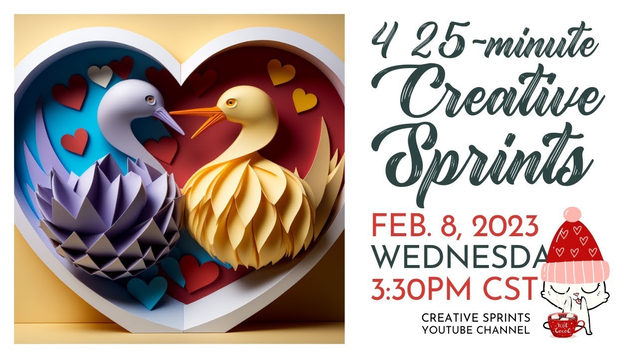 February 8, 2023 3:30-6pm CST - Creative Sprints