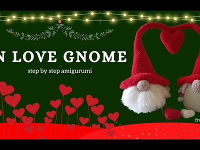 ????FREE PATTERN???? - IN LOVE GNOMES  #amigurumi #valentinesday #gnomes