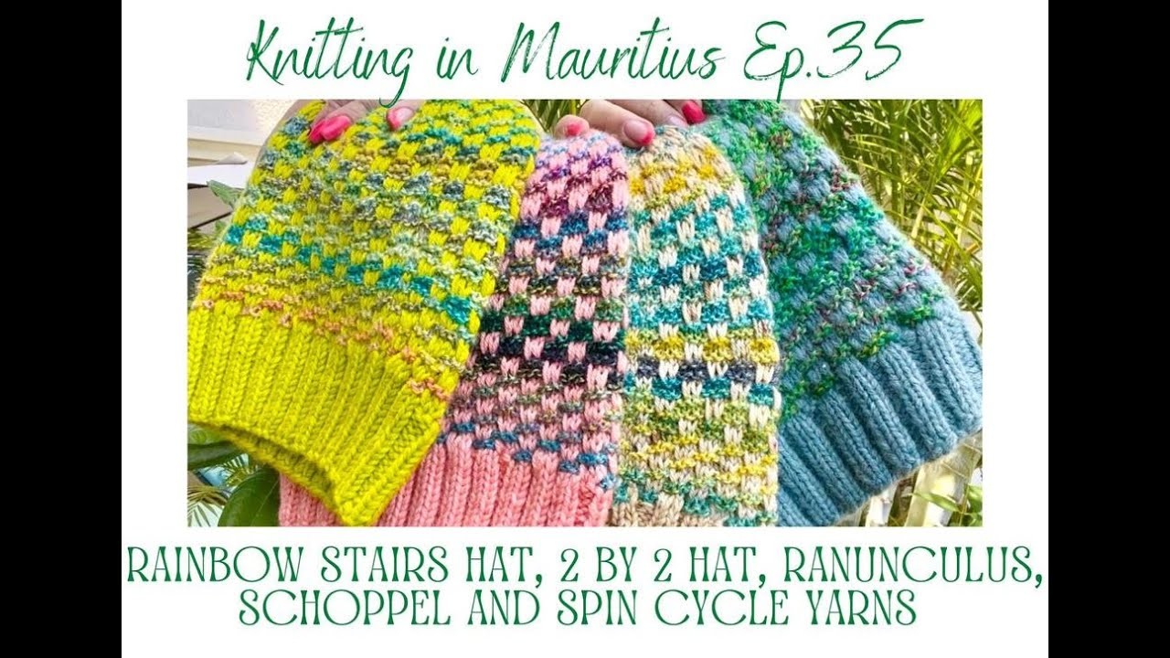 Podcast 36 Introducing new pattern of a hat - Rainbow Stairs, Mosaic Knitting, Schoppel and HHf yarn
