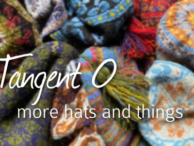 Tangent O - more hats and things