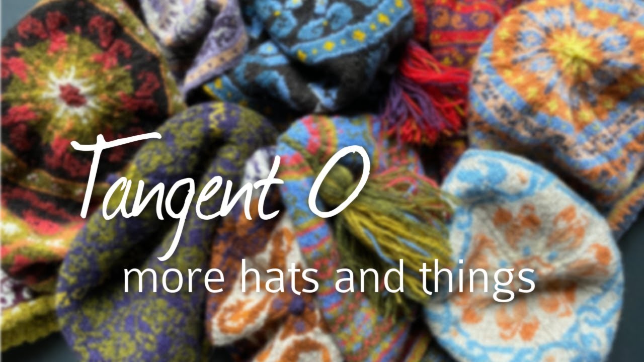 Tangent O - more hats and things