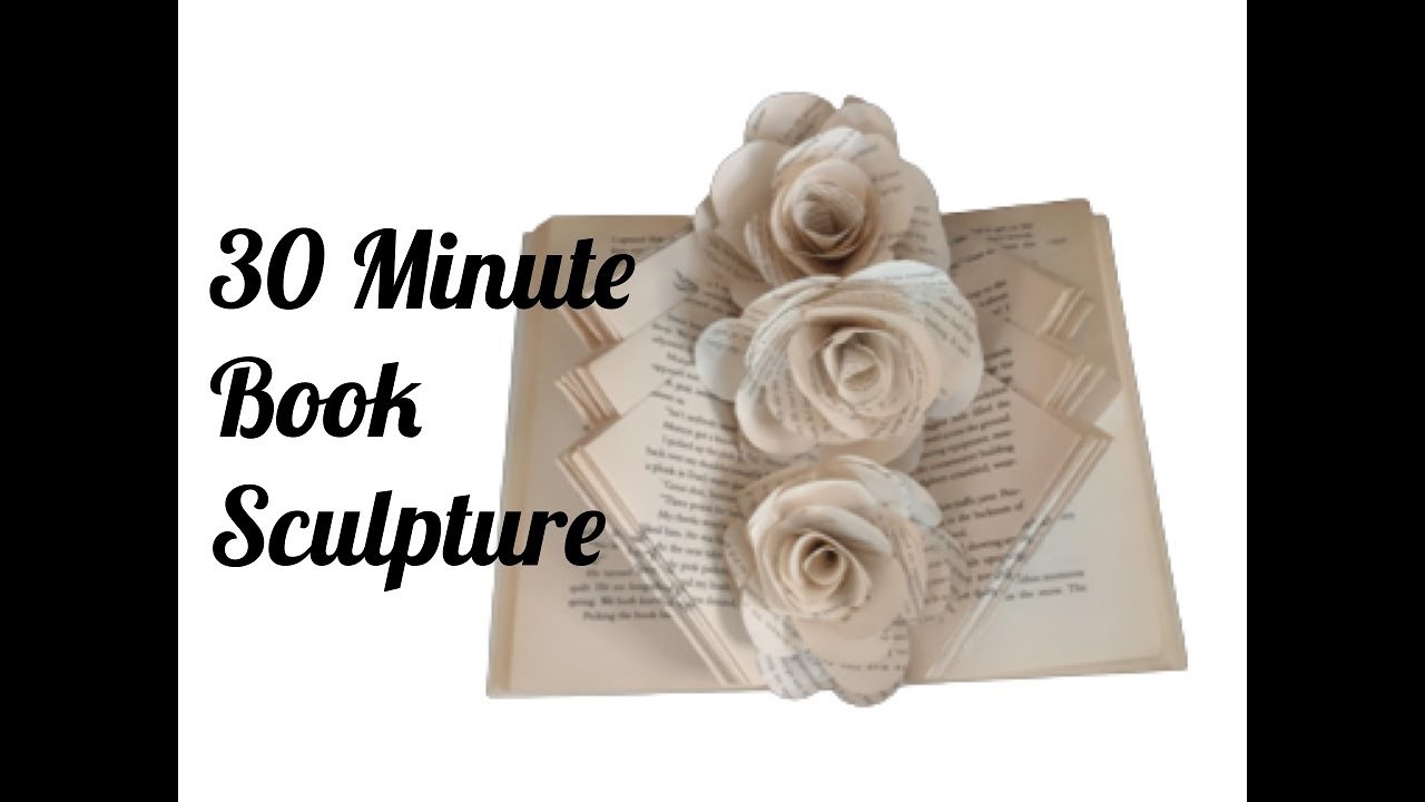 30 Minute Book Sculpture,  The Perfect Beginner Book Folding Project