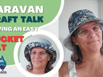CARAVAN CRAFT TALK - DIY Bucket Hat | EP 58 following this easy sewing pattern - Recycling