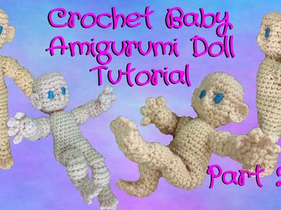 Crochet Baby Amigurumi Doll Tutorial | Part 2 | Doll Body Types