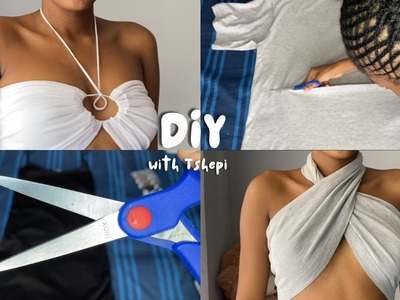 DIY with TSHEPI: 4 Easy 5 Minutes Clothing Pieces