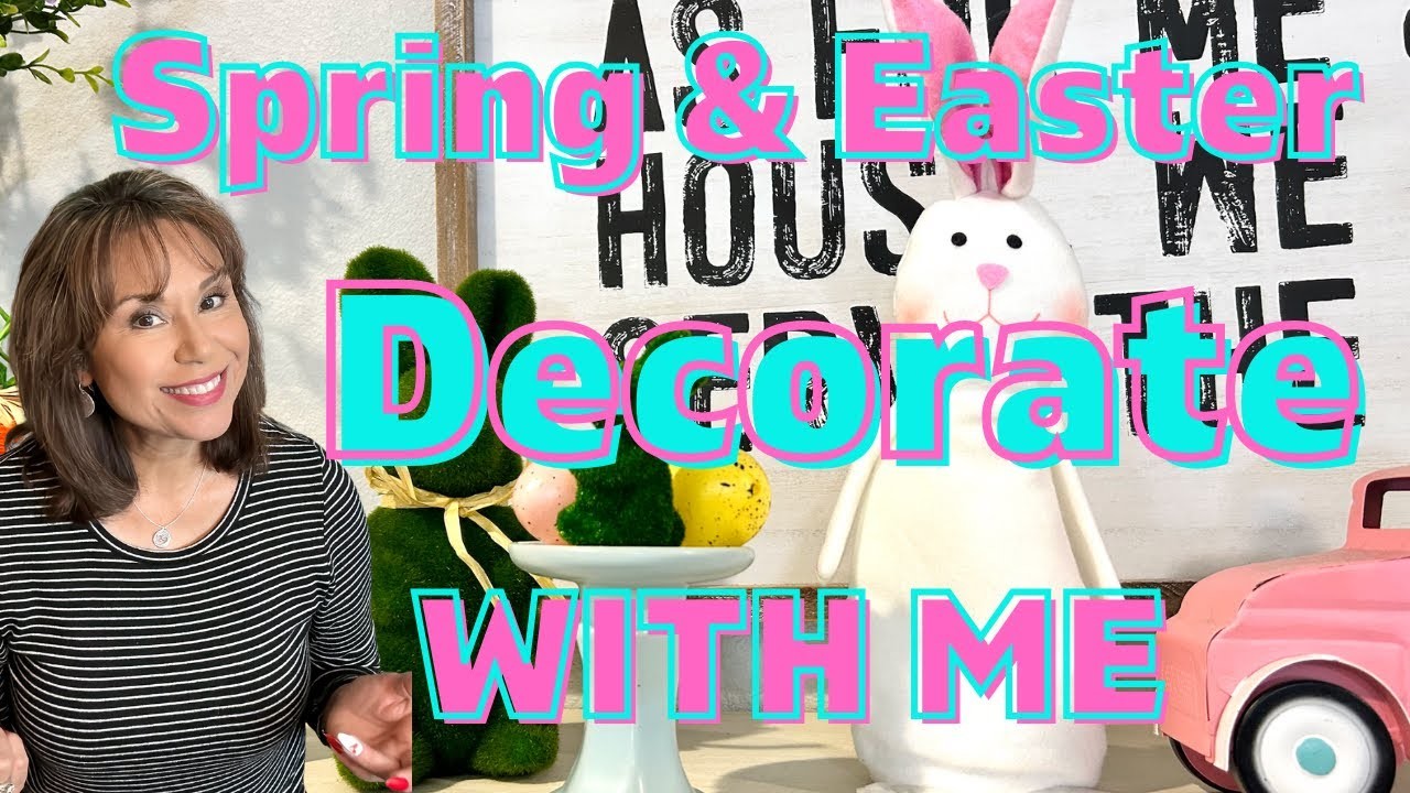 DOLLAR TREE DECORATE WITH ME FOR SPRING & EASTER. IDEAS ON A BUDGET