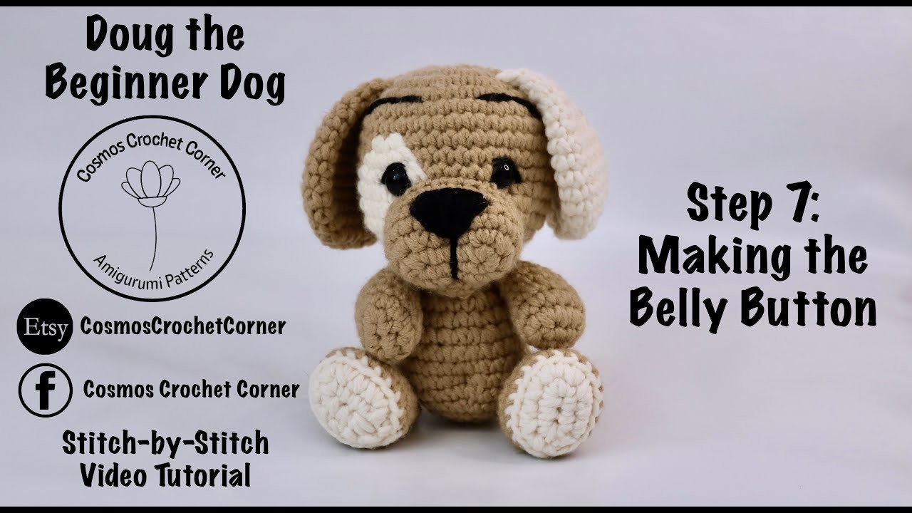 Doug the Beginner Crochet Dog - Making the Belly Button by Cosmos Crochet Corner