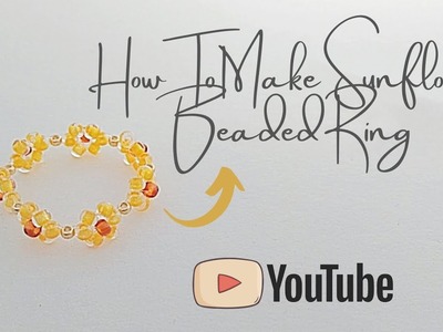 DreamLyn Vlog How To Make Sunflower Beaded Ring Method 2