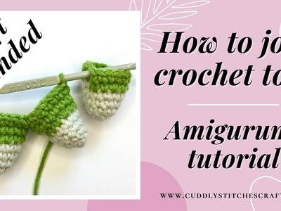 How to join toes in Amigurumi, How to crochet animal feet, How to connect crochet toes, Left handed
