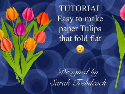 ???? How to Tutorial Easy to make paper Tulips that fold flat for posting Cardmaking Paper flowers DIY
