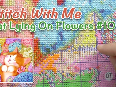 Stitch With Me - Cat Lying On Flowers#10 [no talk]