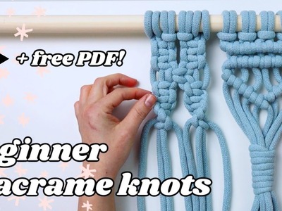 5 Beginner Macrame Knots (+ FREE PDF!) SLOW