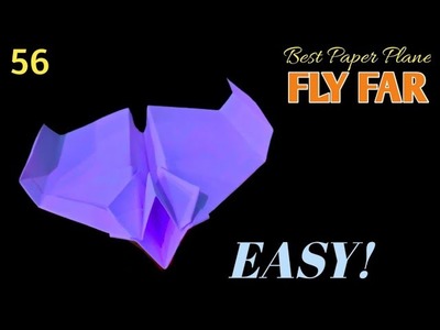 56 | How to Make Paper Planes that Fly FAR and FAST | Best Paper Airplane